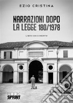 Narrazioni dopo la legge 180/1978. E-book. Formato EPUB ebook