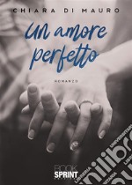 Un amore perfetto. E-book. Formato EPUB ebook