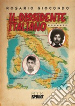 Il dissidente italiano. E-book. Formato PDF ebook