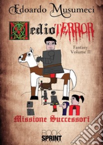 Medioterror - Volume 2. E-book. Formato EPUB ebook di Edoardo Musumeci