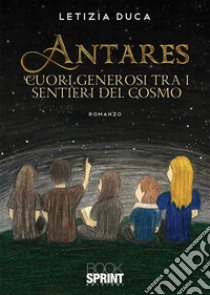 Antares. E-book. Formato EPUB ebook di Letizia Duca