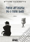 Poesie all’incirca più o meno quasi. E-book. Formato EPUB ebook