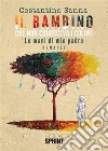 Il bambino che non conosceva i colori. E-book. Formato EPUB ebook di Costantino Sanna