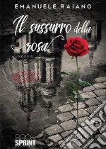 Il sussurro della rosa. E-book. Formato EPUB ebook