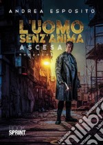 L’uomo senz’anima. E-book. Formato EPUB