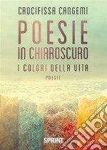 Poesie in chiaroscuro. E-book. Formato EPUB ebook