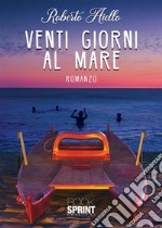 Venti giorni al mare Autore. E-book. Formato EPUB