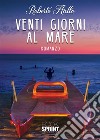 Venti giorni al mare Autore. E-book. Formato EPUB ebook di Roberto Aiello