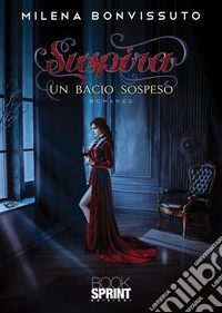 Suspira - Un bacio sospeso. E-book. Formato EPUB ebook
