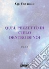 Quel pezzetto di cielo dentro di noi. E-book. Formato EPUB ebook di Ugo Ferrantini