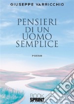 Pensieri di un uomo semplice. E-book. Formato EPUB ebook