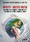 Rifiuti? – Adesso basta!. E-book. Formato EPUB ebook di Maria Giovanni Gabrielli Sartori