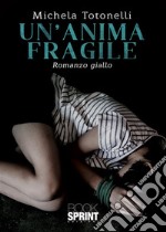 Un’anima fragile. E-book. Formato EPUB