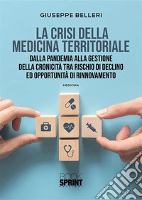 La crisi della medicina territoriale. E-book. Formato EPUB ebook