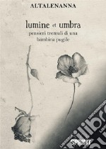 lumine et umbra. E-book. Formato EPUB ebook