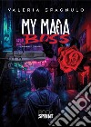 My mafia boss. E-book. Formato PDF ebook di Valeria Spagnulo