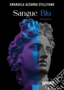 Sangue blu. E-book. Formato EPUB ebook di Emanuela Stillitano