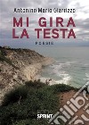 Mi gira la testa. E-book. Formato EPUB ebook di Mario Antonino Giarrizzo