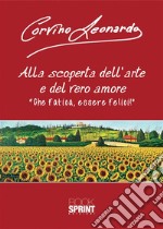 Alla scoperta dell’arte e del vero amore. E-book. Formato EPUB