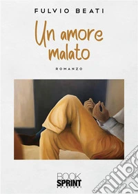 Un amore malato. E-book. Formato EPUB ebook