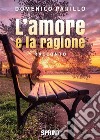 L’amore e la ragione. E-book. Formato EPUB ebook