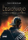 Il legionario. E-book. Formato EPUB ebook di Fabio Bolzani