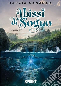 Abissi di Sogno. E-book. Formato EPUB ebook