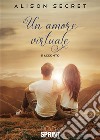 Un amore virtuale. E-book. Formato EPUB ebook di Alison Secret