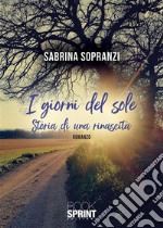 I giorni del sole. E-book. Formato EPUB ebook