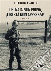 Chi naja non prova, libertà non apprezza!. E-book. Formato EPUB ebook