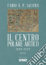 Il Centro Polare Artico. E-book. Formato EPUB ebook