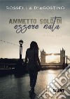 Ammetto solo di essere nata. E-book. Formato EPUB ebook