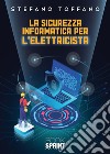 La sicurezza informatica per l’elettricista. E-book. Formato EPUB ebook