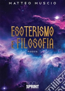 Esoterismo e filosofia. E-book. Formato EPUB ebook di Matteo Muscio