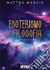 Esoterismo e filosofia. E-book. Formato EPUB ebook di Matteo Muscio