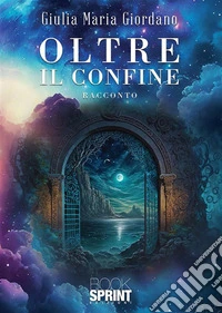 Oltre il confine. E-book. Formato EPUB ebook