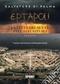 Eptapoli. E-book. Formato EPUB ebook di Salvatore Di Palma