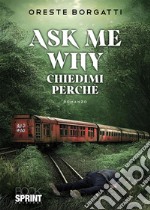 Ask me why. E-book. Formato EPUB ebook