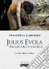 Julius Evola. E-book. Formato EPUB ebook di Francesca Cianfarini