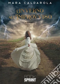 L’inverno all’improvviso. E-book. Formato EPUB ebook