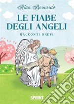 Le fiabe degli angeli. E-book. Formato EPUB ebook