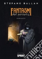 Fantasmi dal passato. E-book. Formato EPUB ebook