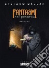 Fantasmi dal passato. E-book. Formato EPUB ebook di Stefano Ballan