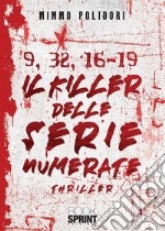 9, 32, 16-19 Il killer delle serie. E-book. Formato EPUB