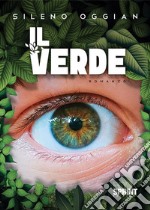 Il verde. E-book. Formato EPUB ebook