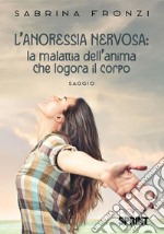 L’Anoressia nervosa. E-book. Formato EPUB ebook