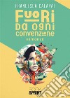 Fuori da ogni convenzione. E-book. Formato EPUB ebook di Francesca Calapai