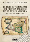 Genesi e affermazione del modello borghese nella Sicilia moderna. E-book. Formato EPUB ebook di Francesco Calcaterra