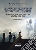 Le apparizioni della Madonna a otto pastorelli di Voltago. E-book. Formato PDF