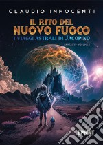 Il rito del nuovo fuoco. E-book. Formato EPUB ebook